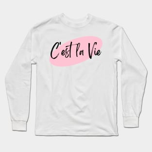 C'est la Vie Pink Long Sleeve T-Shirt